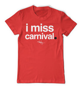 I Miss Carnival - Shirt