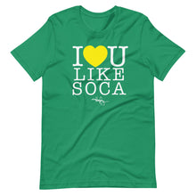 Load image into Gallery viewer, I LOVE YOU LIKE SOCA (T-SHIRT)
