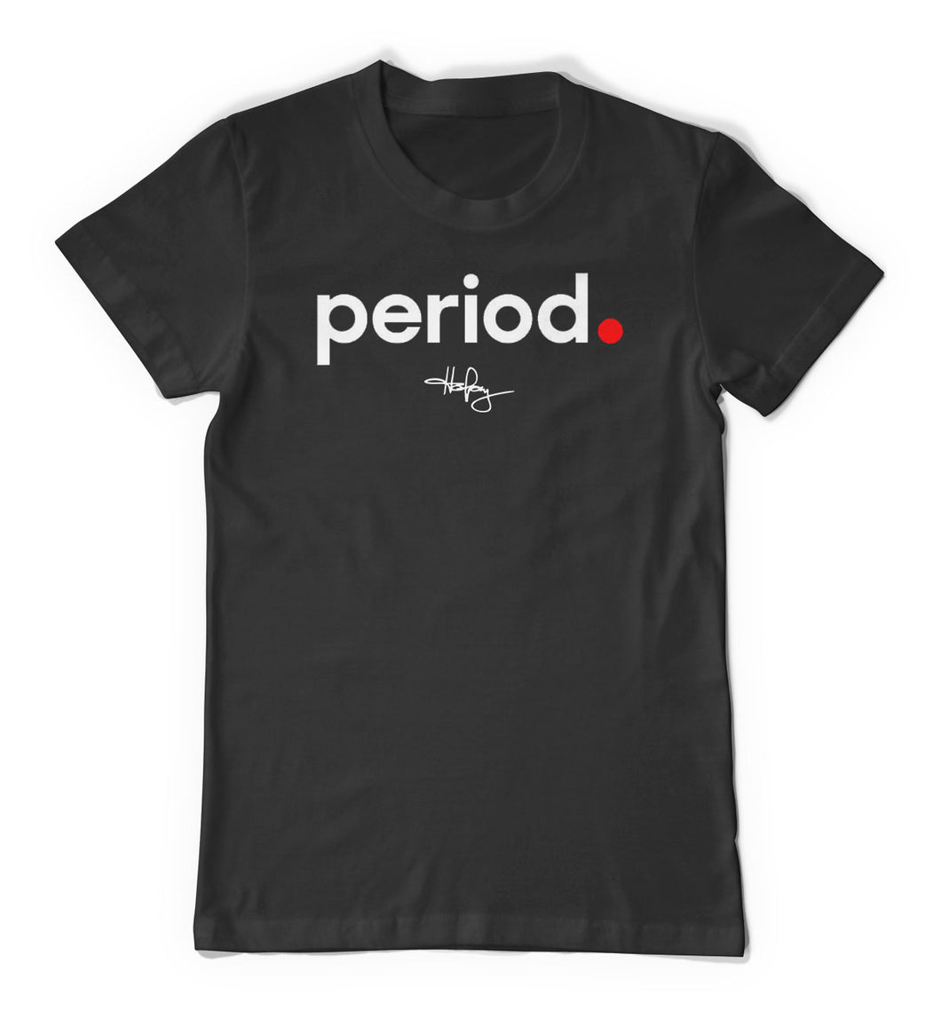 Period Shirt | #BlackLivesMatter