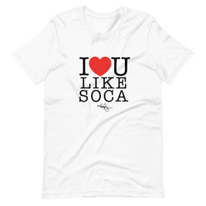I LOVE YOU LIKE SOCA (T-SHIRT)